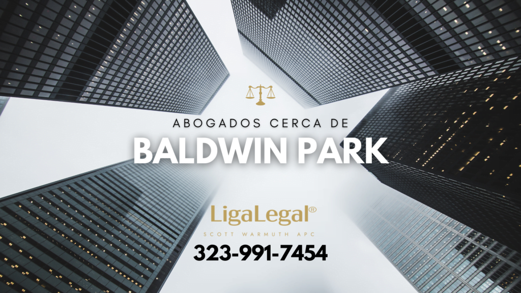 LIGA LEGAL - Abogados Cerca De Baldwin Park