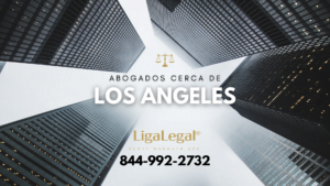 LIGA LEGAL - Abogados Cerca De Los Angeles