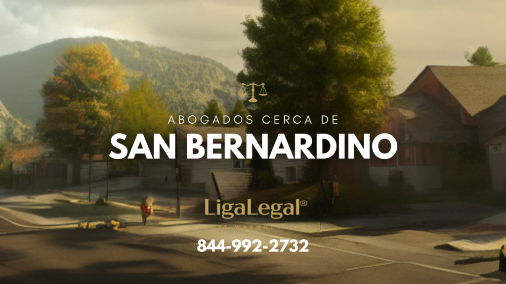 LIGA LEGAL - Abogados Cerca De San Bernardino