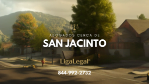 LIGA LEGAL - Abogados Cerca De San Jacinto