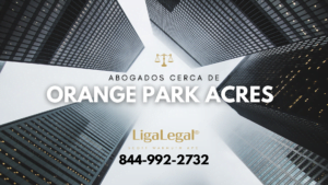 LIGA LEGAL - Abogados Cerca De Coto De Orange Park Acres