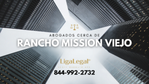 LIGA LEGAL - Abogados Cerca De Coto De Rancho Mission Viejo