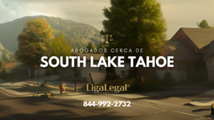 LIGA LEGAL - Abogados Cerca De South Lake Tahoe